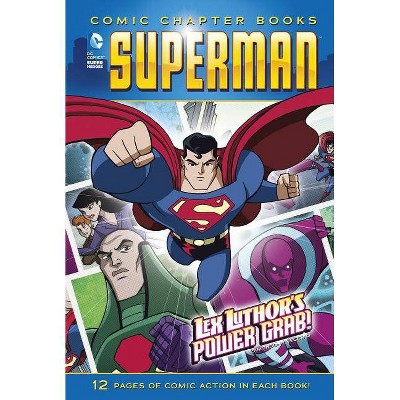 Lex Luthor's Power Grab! - (Superman: Comic Chapter Books) by  Louise Simonson (Paperback)