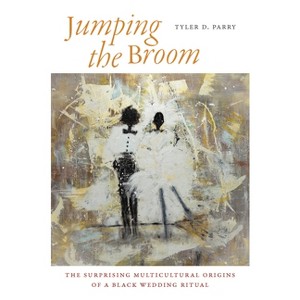Jumping the Broom - by  Tyler D Parry (Hardcover) - 1 of 1