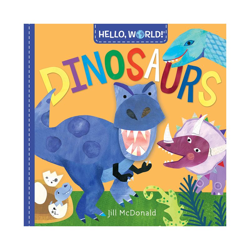 Hello World! Dinosaurs - by Jill McDonald (Board Book), 1 of 4