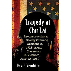 Tragedy at Chu Lai - by  David Venditta (Paperback) - 1 of 1