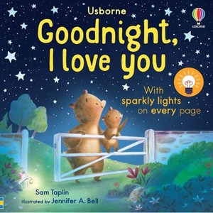 Goodnight, I Love You - (Twinkly Twinkly) by  Sam Taplin (Board Book) - 1 of 1