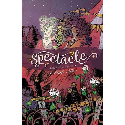 Spectacle Vol. 1, 1 - by  Megan Rose Gedris (Paperback)