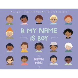 B My Name Is Boy - by  Dawn Masi (Hardcover) - 1 of 1