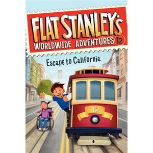 Flat Stanley's Worldwide Adventures #12: Escape to California - by  Jeff Brown (Paperback) - 1 of 1