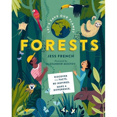 Let's Save Our Planet: Forests - by  Jess French (Hardcover)