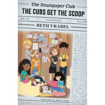  The Newspaper Club: The Cubs Get the Scoop - by  Beth Vrabel (Hardcover) 