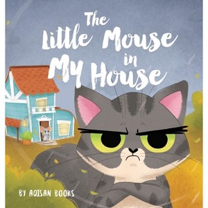 The Little Mouse in My House - by  Adisan Books (Hardcover) - 1 of 1