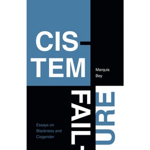 Cistem Failure - (Asterisk) by Marquis Bey - 1 of 1