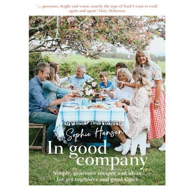 In Good Company - by  Sophie Hansen (Hardcover)