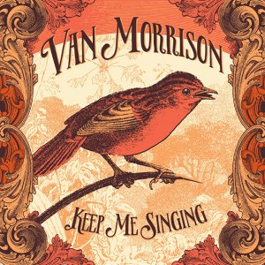 Van Morrison - Keep Me Singing - 1 of 1