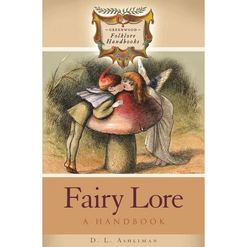 Fairy Lore - (Greenwood Folklore Handbooks) by  D L Ashliman (Hardcover) - image 1 of 1