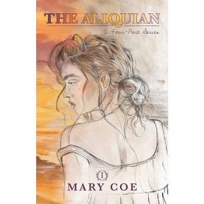 The Aliquian - by  Mary Coe (Paperback)