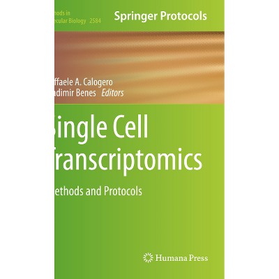 Single Cell Transcriptomics - (Methods in Molecular Biology) by  Raffaele A Calogero & Vladimir Benes (Paperback)
