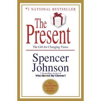 The Present - by  Spencer Johnson (Hardcover)