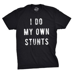 Mens I Do My Own Stunts T Shirt Funny Sarcastic Tee Novelty Joke for Guys - Crazy Dog Men's T Shirt - 1 of 4