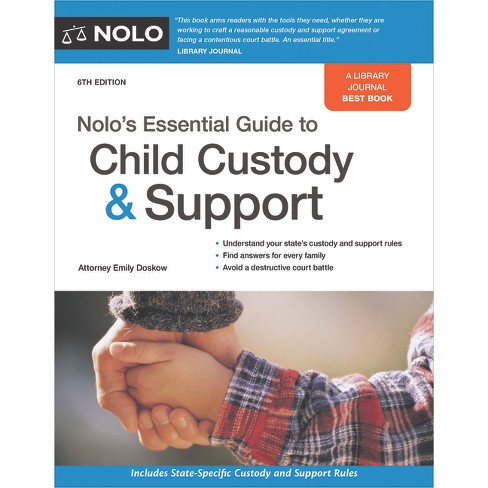 Nolo's Essential Guide to Child Custody and Support - 6th Edition by  Emily Doskow (Paperback) - image 1 of 1