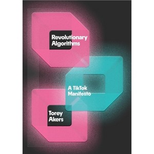 Revolutionary Algorithms - by  Torey Akers (Hardcover) - 1 of 1