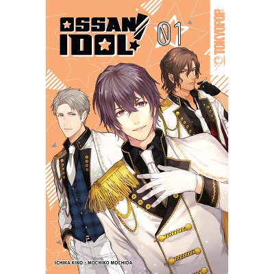 Ossan Idol!, Volume 1 - by  Mochida (Paperback)