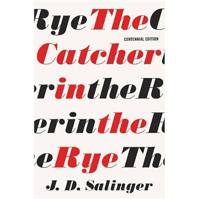The Catcher in the Rye - by  J D Salinger (Paperback)