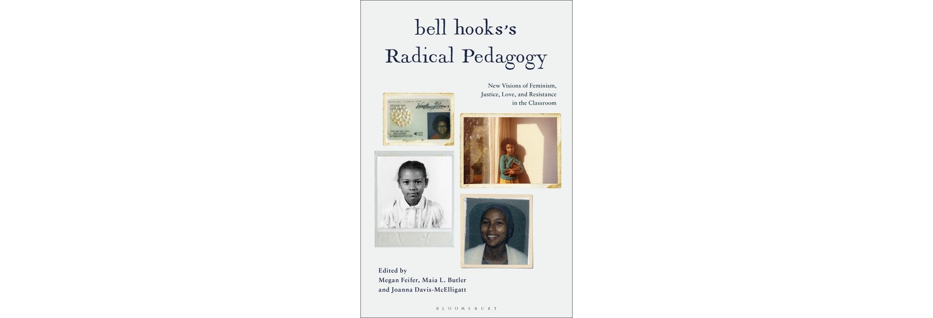Bell Hooks's Radical Pedagogy - by  Megan Feifer & Maia L Butler & Joanna Davis-McElligatt (Paperback)