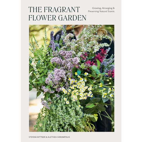 The Fragrant Flower Garden - by  Stefani Bittner & Alethea Harampolis (Paperback) - image 1 of 1