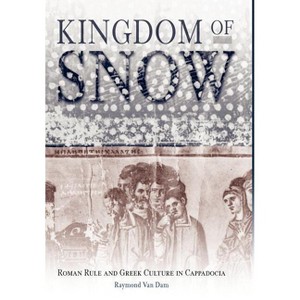 Kingdom of Snow - by  Raymond Van Dam (Hardcover) - 1 of 1