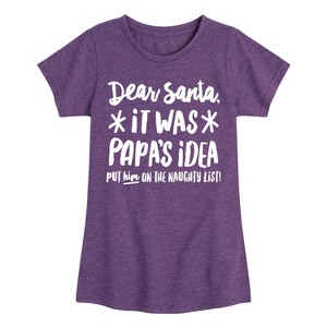 Girls' - Instant Message - Dear Santa It Was Papas Idea Christmas Fitted Short Sleeve Graphic T-Shirt - 1 of 4