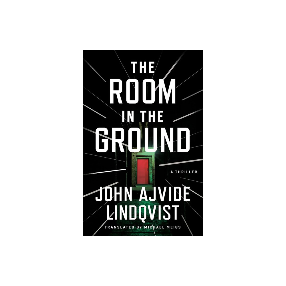 The Room in the Ground - (The Bloodstorm) by John Ajvide Lindqvist (Paperback)