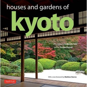 Houses and Gardens of Kyoto - by  Thomas Daniell (Hardcover) - 1 of 1