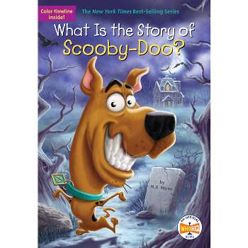 What Is the Story of Scooby-Doo? - (What Is the Story Of?) by  M D Payne & Who Hq (Paperback)