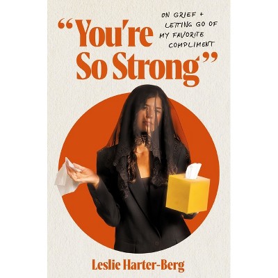 You're So Strong - by  Leslie Harter-Berg (Paperback)