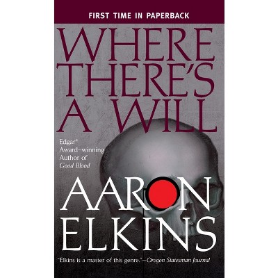 Where There's a Will - (Gideon Oliver Mystery) by  Aaron Elkins (Paperback)