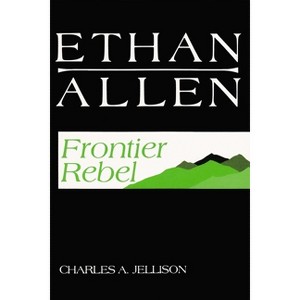 Ethan Allen - by  Charles A Jellison (Paperback) - 1 of 1