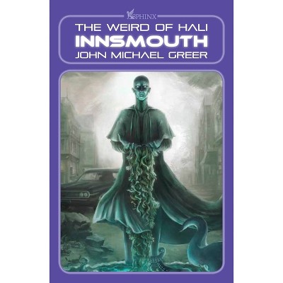 Innsmouth - (Weird of Hali) by  John Michael Greer (Paperback)