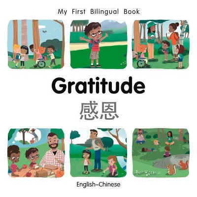 My First Bilingual Book-Gratitude (English-Chinese) - by  Patricia Billings (Board Book)