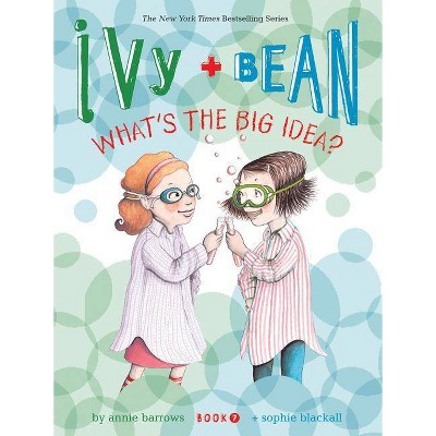 Ivy + Bean What's the Big Idea? ( Ivy + Bean) (Reprint) (Paperback) by Annie Barrows