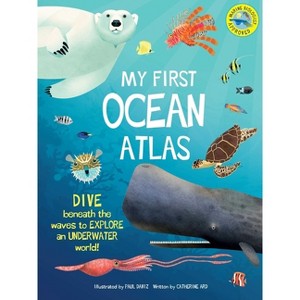 My First Oceans Atlas - (My First Atlas) by  Catherine Ard (Hardcover) - 1 of 1
