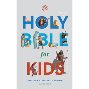 ESV Holy Bible for Kids, Large Print (Hardcover) - by  Esv Bibles - 1 of 1