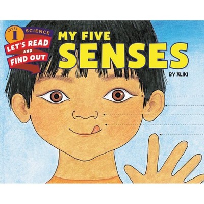 My Five Senses - (Let's-Read-And-Find-Out Science 1) by Aliki (Paperback)