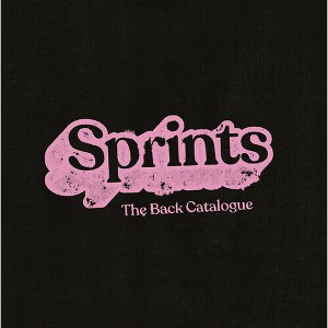 Sprints - The Back Catalogue (Vinyl) - 1 of 1
