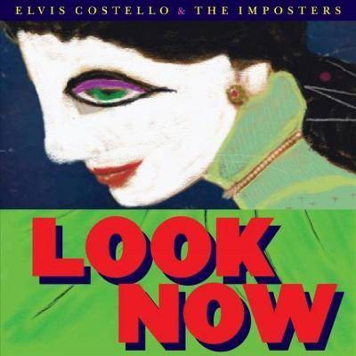 Elvis Costello & The Imposters - Look Now (2 CD)(Deluxe Edition)