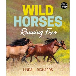 Wild Horses - (Orca Wild) by  Linda L Richards (Hardcover) - 1 of 1