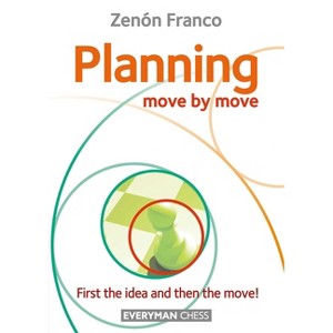 Planning: Move by Move - by  Zenón Franco (Paperback) - 1 of 1