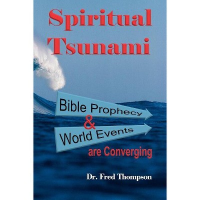 Spiritual Tsunami - By Fred Thompson (Paperback) : Target