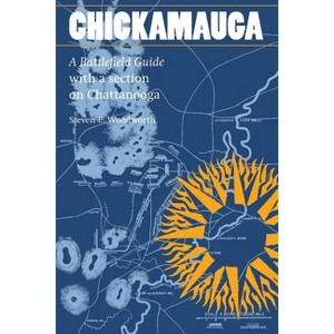 Chickamauga - by  Steven E Woodworth (Paperback) - 1 of 1