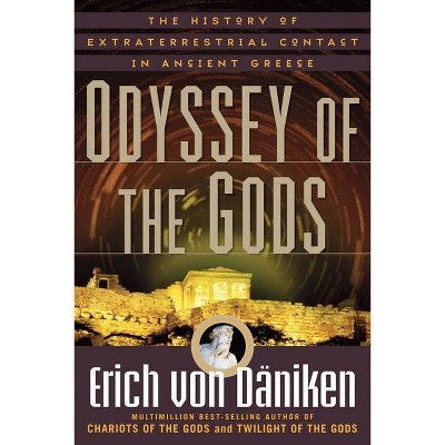 Odyssey of the Gods - by  Erich Von Daniken (Paperback)