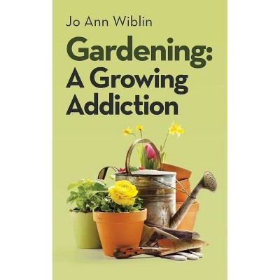 Gardening - by  Jo Ann Wiblin (Paperback)