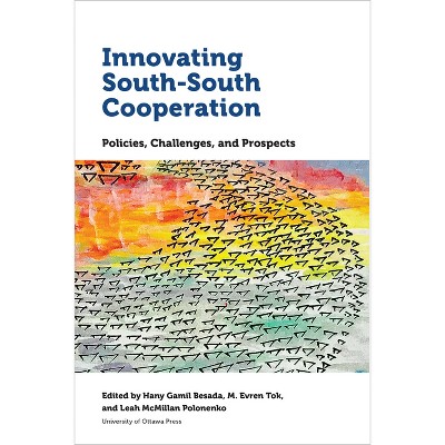 Innovating South-South Cooperation - (Studies in International Development and Globalization) (Paperback)