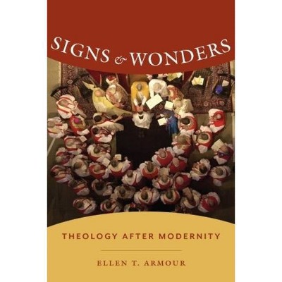 Signs & Wonders - (Gender, Theory, and Religion) by  Ellen Armour (Hardcover)