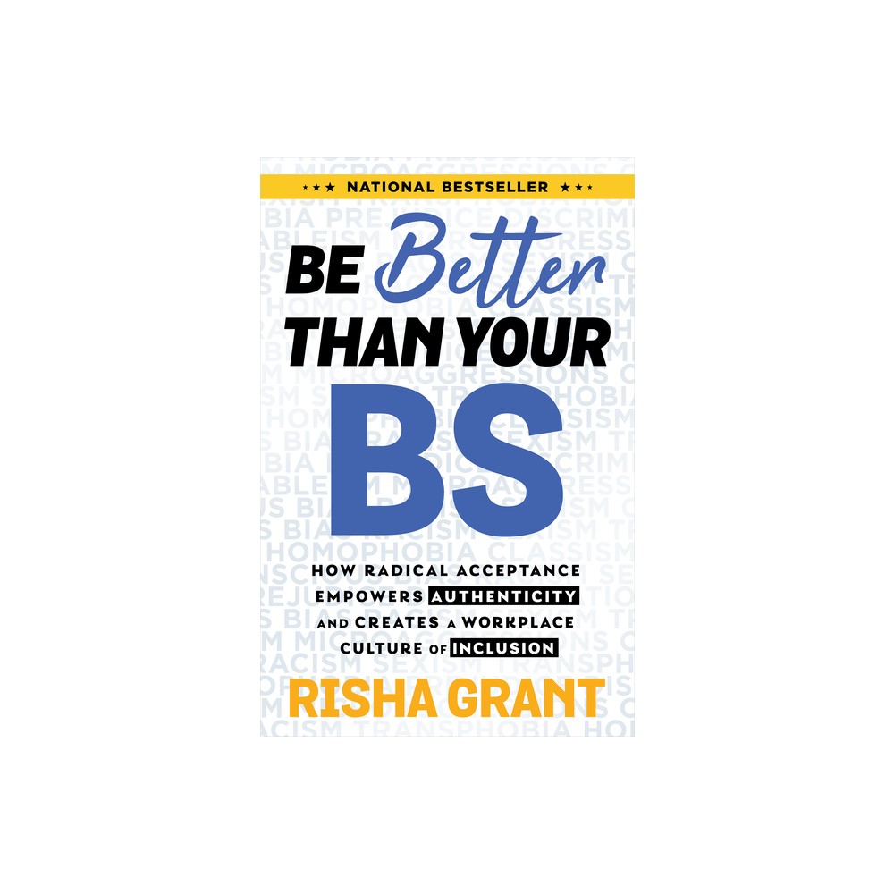 Be Better Than Your Bs - by Risha Grant (Paperback)